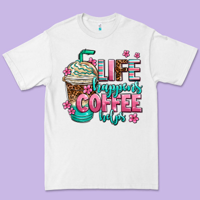 Life Happens Coffee  Helps Premium Tee Designed By Adodesignshop