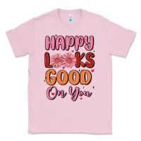 Bubblegum Pink happy looks good on you Classic Tee - MaliasSmallBusiness