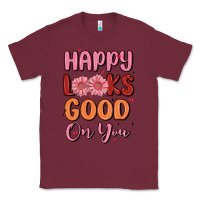 Burgundy happy looks good on you Classic Tee - MaliasSmallBusiness