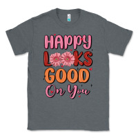 Charcoal Heather happy looks good on you Classic Tee - MaliasSmallBusiness