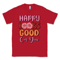Red happy looks good on you Classic Tee - MaliasSmallBusiness