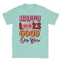 Seafoam happy looks good on you Classic Tee - MaliasSmallBusiness
