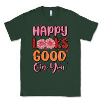 Sports Green happy looks good on you Classic Tee - MaliasSmallBusiness