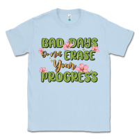 Dusty Blue mental health uplifting quote Classic Tee - MaliasSmallBusiness