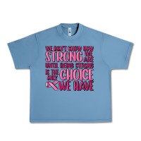 Pebble Blue breast cancer we don't know how strong we are Urban Heavy Tee - MaliasSmallBusiness