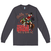 Smoke giddy up jingle horse pick up your feet Long Sleeve Tee - MaliasSmallBusiness
