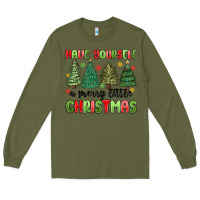 Army Green have yourself a merry little christmas Long Sleeve Tee - MaliasSmallBusiness