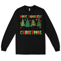 Black have yourself a merry little christmas Long Sleeve Tee - MaliasSmallBusiness