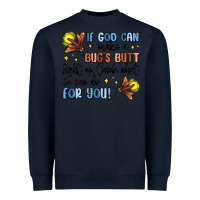 Navy if god can make a bug's butt light up Heavyweight Sweatshirt - MaliasSmallBusiness