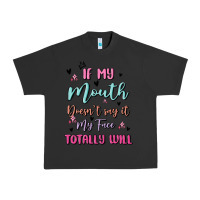 Pigment Black if my mouth doesn't say it my face totally will Urban Heavy Tee - MaliasSmallBusiness