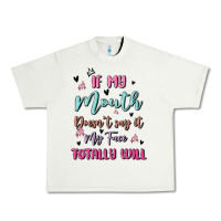 Pistachio if my mouth doesn't say it my face totally will Urban Heavy Tee - MaliasSmallBusiness
