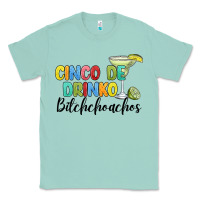 Seafoam cinco de drinko bitchchoahos Classic Tee - JahusDesignShop