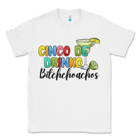 White cinco de drinko bitchchoahos Classic Tee - JahusDesignShop