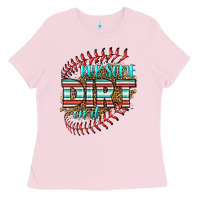 Bubblegum Pink rub some dirt on it softball Ladies Tee - HRA Design Shop