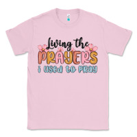 Bubblegum Pink living the prayers i used to pray Classic Tee - MaliasSmallBusiness