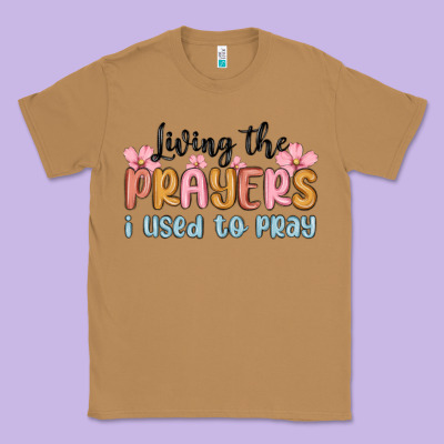 Living The Prayers I Used To Pray Classic Tee Designed By Maliassmallbusiness