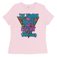 Bubblegum Pink THE THUNDER ROLLS AND THE LIGHTNIN’ STRİKES Ladies Tee - JahusDesignShop
