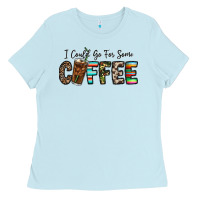 Baby Blue i could go for some coffee Ladies Tee - CowhideDigitalArt