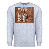 Heather Grey working on my bucket list Premium Sweatshirt - TumblerDesignByShophia