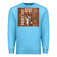 Ocean Blue working on my bucket list Premium Sweatshirt - TumblerDesignByShophia