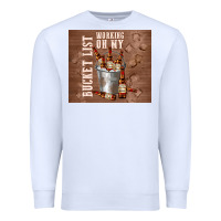 White working on my bucket list Premium Sweatshirt - TumblerDesignByShophia