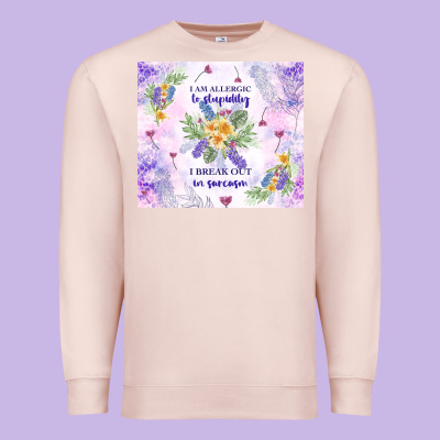 I Am Allergic To Stupidity Premium Sweatshirt Designed By Tumblerdesignbyshophia