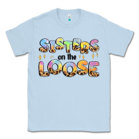 Dusty Blue sisters on the loose Classic Tee - MaliasSmallBusiness
