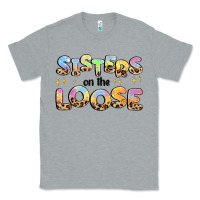 Heather Grey sisters on the loose Classic Tee - MaliasSmallBusiness