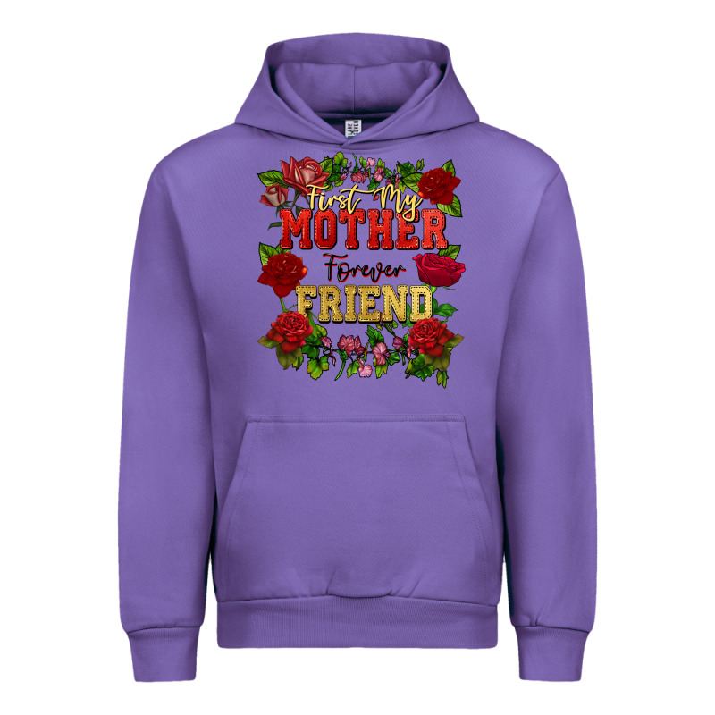 First My Mother Forever My Friend Mother's Day Urban Hoodie by FaDigitalArtStudio | Teevron