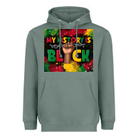 Sage my history is black Heavyweight Hoodie - TumblerDesignByShophia