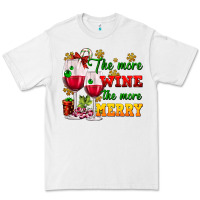 White The more wine the more merry Premium Tee - AdoDesignShop