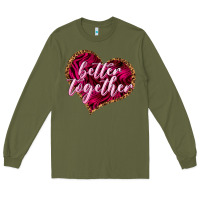 Army Green better together Long Sleeve Tee - NancyCooperArtShop