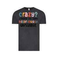 Vintage Black crazy i prefer the term hilariously unstable Vintage Tee - MaliasSmallBusiness