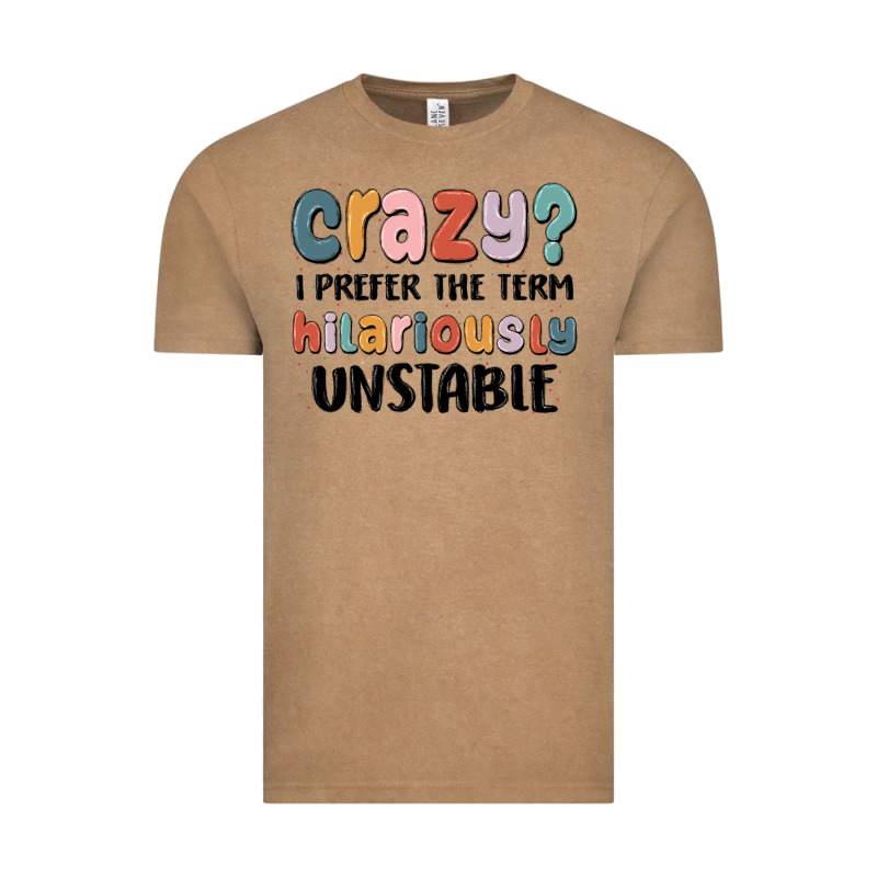 Crazy I Prefer The Term Hilariously Unstable Vintage Tee by MaliasSmallBusiness | Teevron