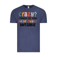 Vintage Denim crazy i prefer the term hilariously unstable Vintage Tee - MaliasSmallBusiness