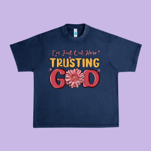 I’m Just Out Here Trusting God Urban Heavy Tee Designed By Maliassmallbusiness