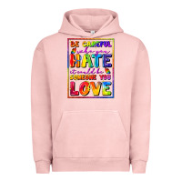 Pigment Salmon Be careful who you hate it could be someone you Urban Hoodie - FaDigitalArtStudio