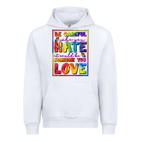 White Be careful who you hate it could be someone you Urban Hoodie - FaDigitalArtStudio