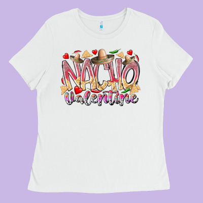 Nacho Valentine Ladies Tee Designed By Racoondesign