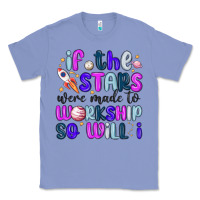 Colony Blue if the stars were made to worship so will i Classic Tee - MaliasSmallBusiness