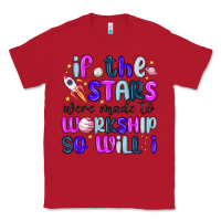 Red if the stars were made to worship so will i Classic Tee - MaliasSmallBusiness