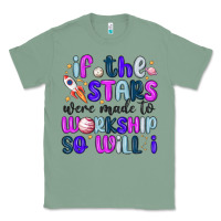 Sage if the stars were made to worship so will i Classic Tee - MaliasSmallBusiness