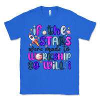 True Royal if the stars were made to worship so will i Classic Tee - MaliasSmallBusiness