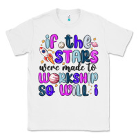 White if the stars were made to worship so will i Classic Tee - MaliasSmallBusiness