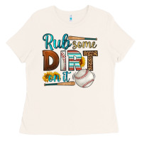 Bone rub some dirt on it baseball Ladies Tee - HRA Design Shop