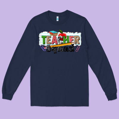 Teacher Squad Long Sleeve Tee Designed By Nancycooperartshop