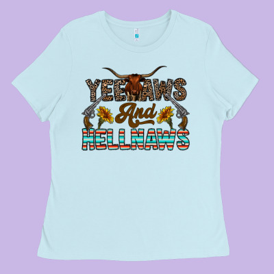 Yeehaws And Hellnaws Ladies Tee Designed By Cowhidedigitalart