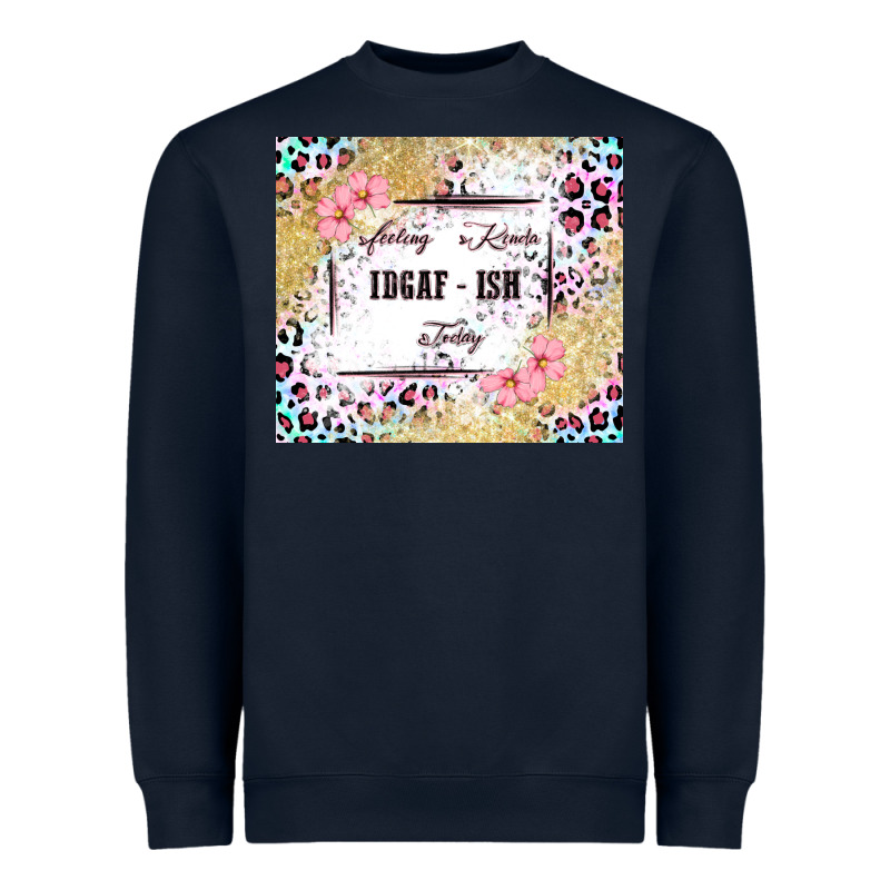 Feeling Kinda Idgaf   Ish Today Heavyweight Sweatshirt by MaliasSmallBusiness | Teevron