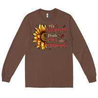 Chestnut my favorite people call me grandma Long Sleeve Tee - MaliasSmallBusiness