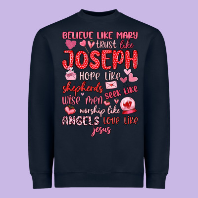 Believe Like Mary Trust Like Joseph Valentine S Da Heavyweight Sweatshirt Designed By Maliassmallbusiness